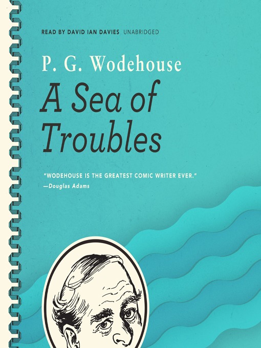 Title details for A Sea of Troubles by P. G. Wodehouse - Available